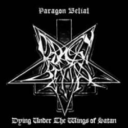 Paragon Belial : Dying Under the Wings of Satan